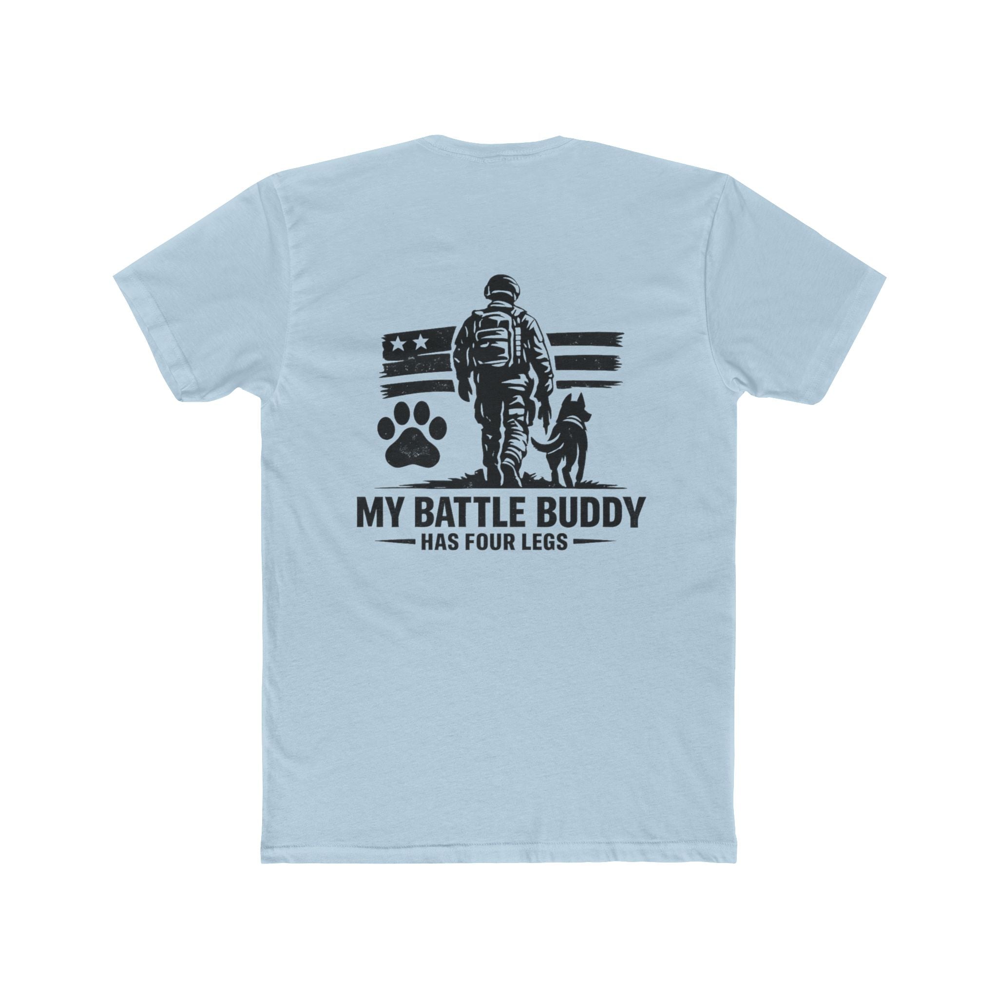 T-Shirt — My Battle Buddy Has Four Legs Military Veteran Tribute Tee